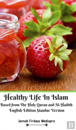 Bertrand.pt - Healthy Life In Islam Based From The Holy Quran  And Al-Hadith English Edition Standar Version