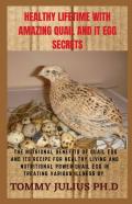 Healthy Lifetime With Amazing Quail And It Egg Secrets