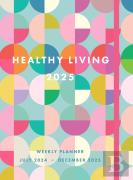 Healthy Living 2025 Weekly Planner