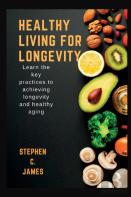 Healthy Living For Longevity
