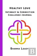 Healthy Love Intimacy & Connection Challenge Journal