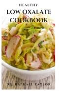 Healthy Low Oxalate Cookbook