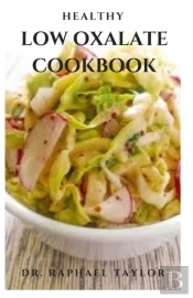 Healthy Low Oxalate Cookbook