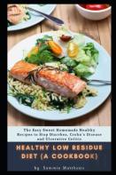 Healthy Low Residue Diet (A Cookbook)