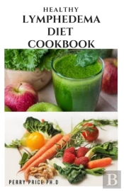 Healthy Lymphedema Diet Cookbook