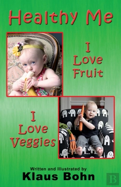 Bertrand.pt - Healthy Me: I Love Fruit, I Love Veggies