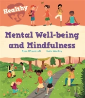 Healthy Me: Mental Well-Being And Mindfulness