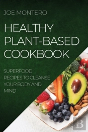 Healthy Plant-Based Cookbook 2022