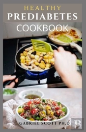 Healthy Prediabetes Cookbook