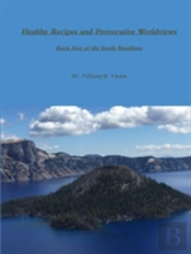 Healthy Recipes And Provocative Worldviews