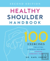 Healthy Shoulder Handbook: Second Edition