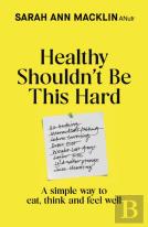Healthy Shouldn't Be This Hard