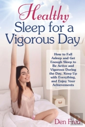Healthy Sleep For A Vigorous Day