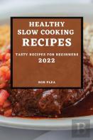 Healthy Slow Cooking Recipes 2022
