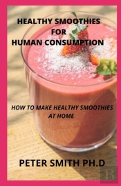 Healthy Smoothies For Human Consumption