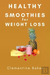 Healthy Smoothies For Weight Loss