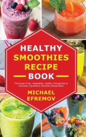 Healthy Smoothies Recipe Book