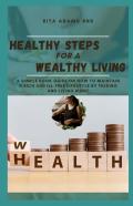 Healthy Steps For A Wealthy Living