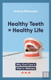 Healthy Teeth = Healthy Life
