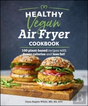 Healthy Vegan Air Fryer Cookbook