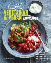 Healthy Vegetarian & Vegan Slow Cooker