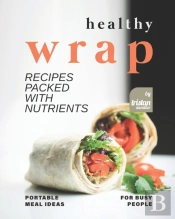Healthy Wrap Recipes Packed With Nutrients