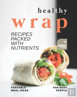 Bertrand.pt - Healthy Wrap Recipes Packed With Nutrients
