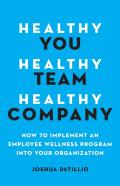 Healthy You, Healthy Team, Healthy Company