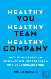 Healthy You, Healthy Team, Healthy Company