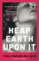 Heap Earth Upon It