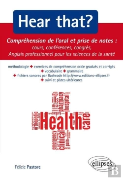 Bertrand.pt - Hear That? Compréhension De L'Oral, Prise De Notes, Cours, Conférences, Congrès ; Anglais Professionnel Pour Les Sciences De La Santé