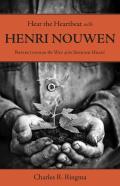 Hear The Heartbeat With Henri Nouwen