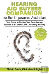 Hearing Aid Buyer'S Companion For The Empowered Australian