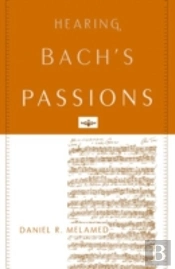 Hearing Bach'S Passions
