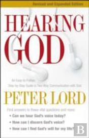 Hearing God Â€“ An Easyâ€“Toâ€“Follow, Stepâ€“Byâ€“Step Guide To Twoâ€“Way Communication With God