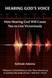 Hearing God'S Voice: How Hearing God Will Cause You To Live Victoriously