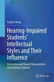 Hearing-Impaired Studentsâ€™ Intellectual Styles And Their Influence