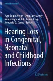 Hearing Loss In Congenital, Neonatal And Childhood Infections