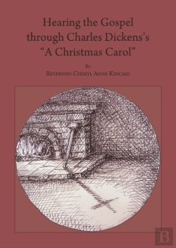 Bertrand.pt - Hearing The Gospel Through Charles Dickens'S &Quote;A Christmas Carol&Quote;