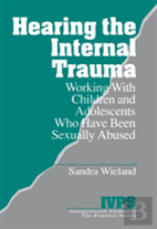 Hearing The Internal Trauma