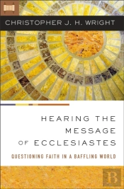 Hearing The Message Of Ecclesiastes