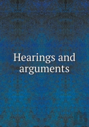 Hearings And Arguments