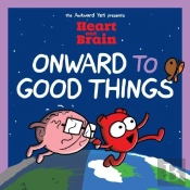 Heart And Brain: Onward To Good Things!