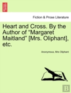 Bertrand.pt - Heart And Cross. By The Author Of 