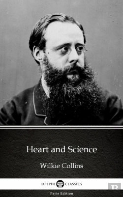 Bertrand.pt - Heart And Science By Wilkie Collins - Delphi Classics (Illustrated)