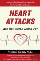Heart Attacks Are Not Worth Dying For
