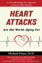 Heart Attacks Are Not Worth Dying For