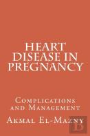 Heart Disease In Pregnancy