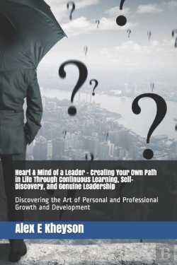 Bertrand.pt - Heart & Mind Of A Leader - Creating Your Own Path In Life Through Continuous Learning, Self-Discovery, And Genuine Leadership
