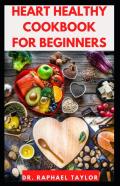 Heart Healthy Cookbook For Beginners